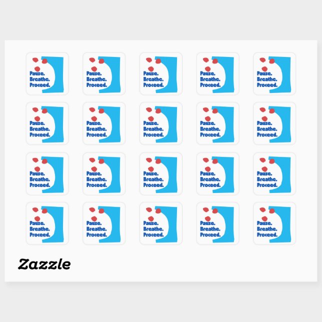 Pause Breathe Proceed Square Sticker (Sheet)