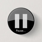 Pause... Button