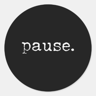 Pause Classic Round Sticker