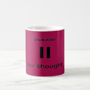 Pause for Thought Geek Sense of Humour IT Worker Coffee Mug