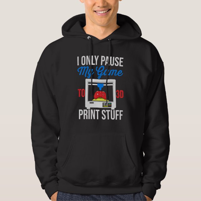 Pause Game 3D Printing Filament 3D Printing Resin  Hoodie (Front)