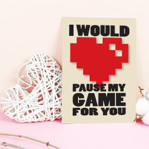 Pause My Game Gamer Nerdy Valentines Card