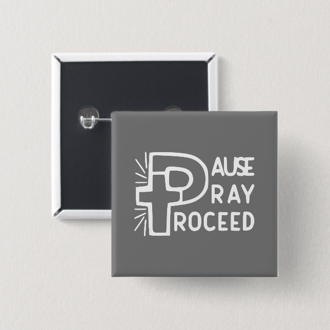 PAUSE PRAY PROCEED 15 CM SQUARE BADGE (Front & Back)