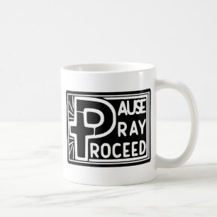 PAUSE PRAY PROCEED COFFEE MUG