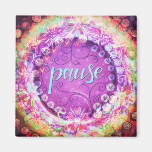 Pause Pretty Floral Colourful Inspirivity Magnet