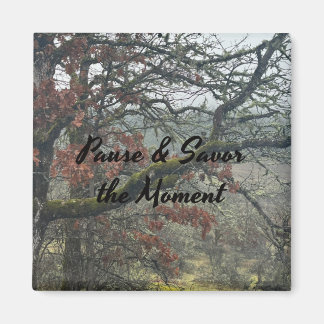 Pause & Savour the Moment Hygge Magnet