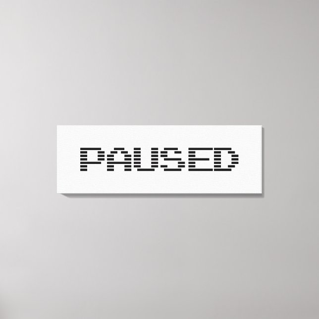 PAUSED CANVAS PRINT (Front)
