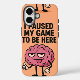 "Paused Game Brain – Gaming Mode Activated" iPhone 16 Case