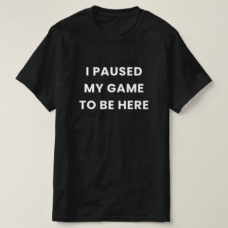 Paused Game Mens T-Shirt