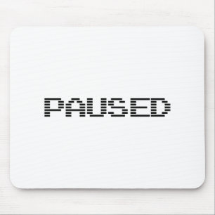 PAUSED MOUSE MAT
