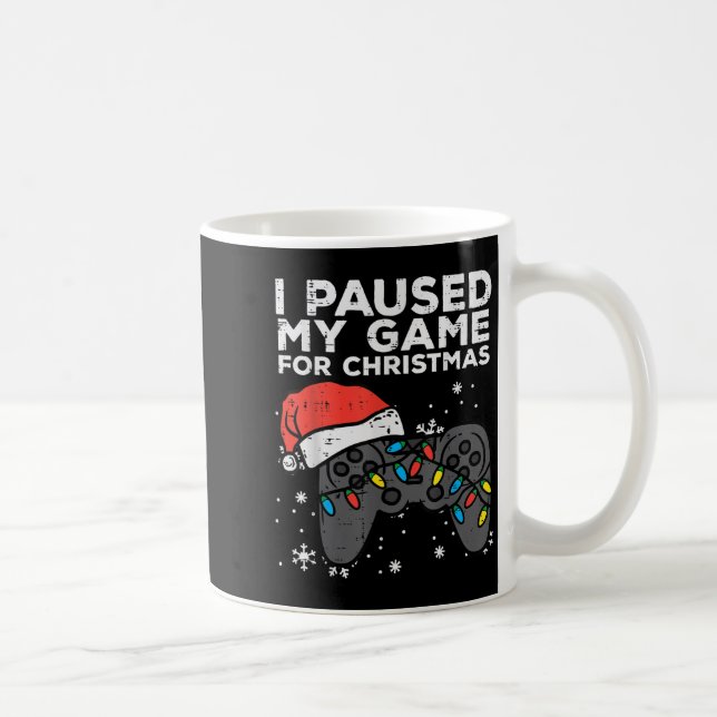Paused My Game Christmas Gamer Xmas Men Boys Kids  Coffee Mug (Right)