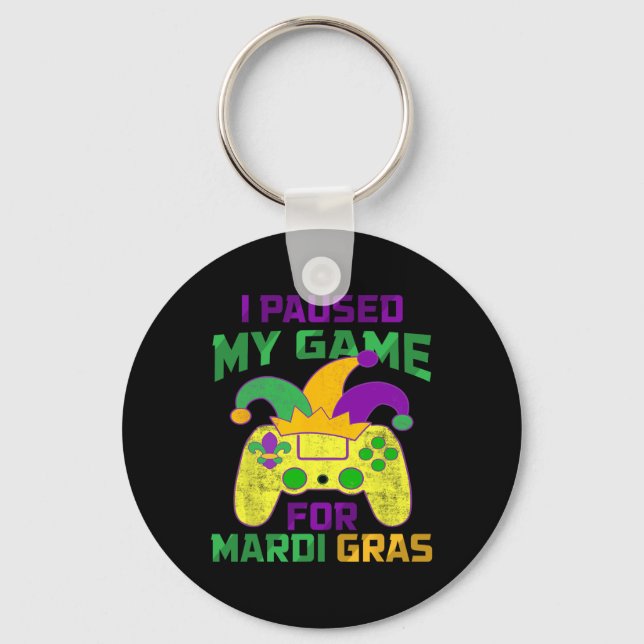 Paused My Game For Mardi Gras Controller Video Gam Key Ring (Front)