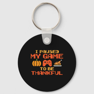 Paused My Game Thankful Video Gamer Boys Thanksgiv Key Ring
