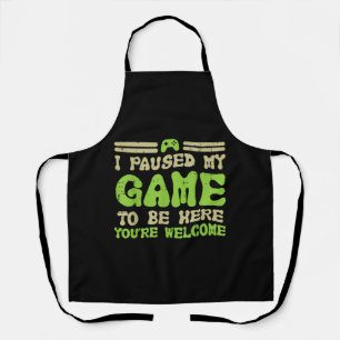 Paused My Game To Be Here Funny Video Gamer Apron