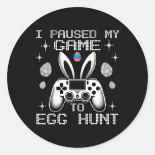 Paused My Game To Egg Hunt Easter Funny Gamer Boys Classic Round Sticker