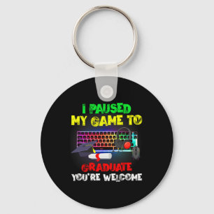 Paused My Game To Graduate Graduation 2023 Video G Key Ring