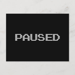 PAUSED POSTCARD