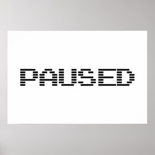 PAUSED POSTER
