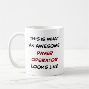 paver operator, awesome coffee mug