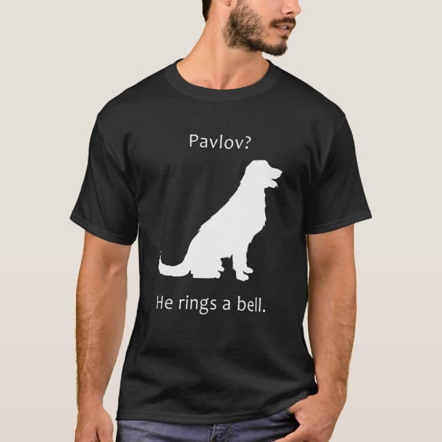 Pavlov S Cat Psychology Pavlov Cat Dog He Rings A  T-Shirt (Front)