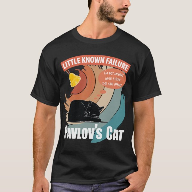 Pavlov's Cat - Funny Psychology T-Shirt (Front)