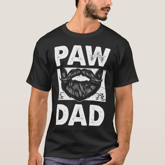 Paw Dad Animal  Daddy Pets Father Lifestyle Dog T-Shirt (Front)