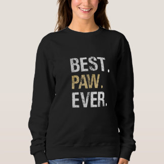 Paw Gift from Granddaughter Grandson Best Paw Ever Sweatshirt
