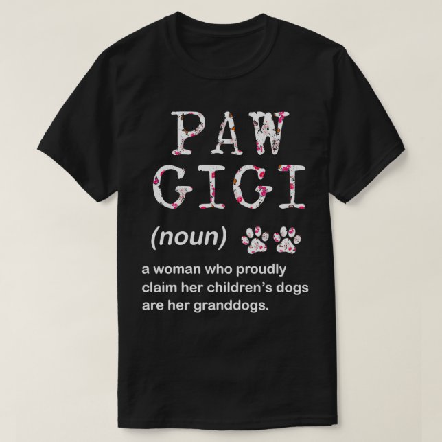 Paw Gigi Dog Grandma Women For Christmas Mother's  T-Shirt (Design Front)