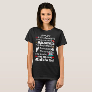 Paw Massaging Loving Caring Malshi Mum T-Shirt