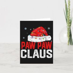 Paw Paw Claus Funny Xmas Family Matching Grandpa C Card