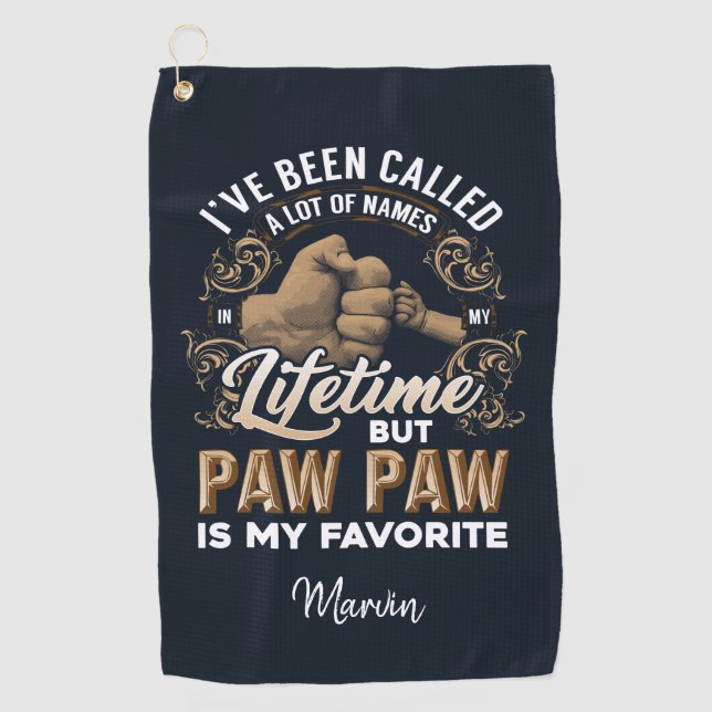 Paw Paw Is My Favourite Name Fathers Day Golf Towel (Front)