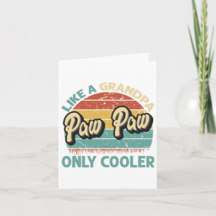 Paw Paw Like A Grandpa Only Cooler Vintage Dad Fat Card