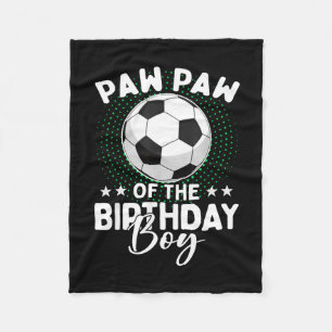 Paw Paw Of The Birthday Boy Soccer Player Birthday Fleece Blanket