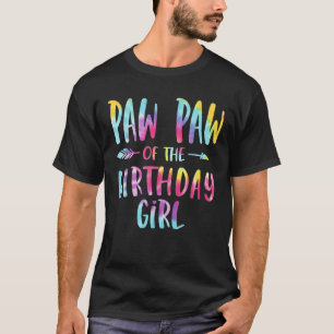 Paw Paw of the Birthday for Girl Tie Dye Colourful T-Shirt