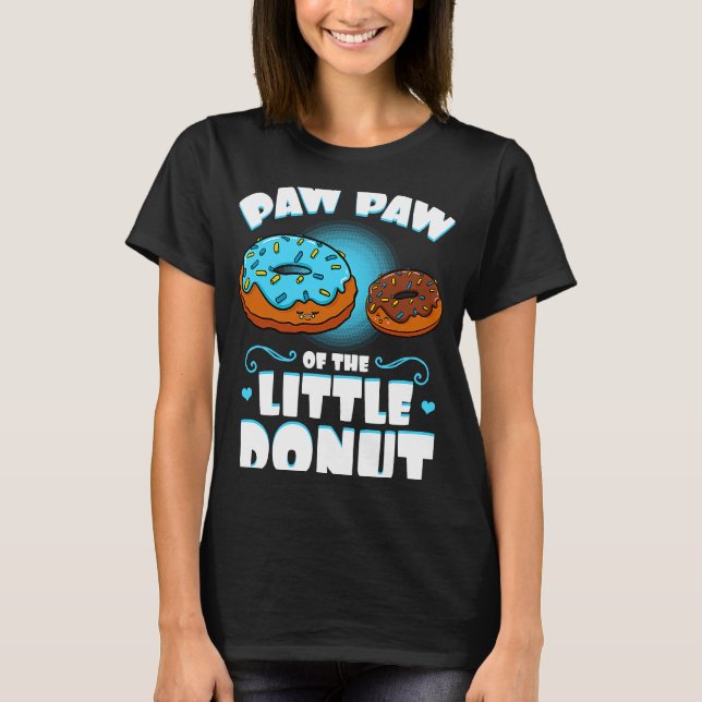 Paw Paw Of The Little Donut Gender Reveal Announce T-Shirt (Front)