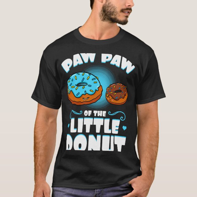 Paw Paw Of The Little Donut Gender Reveal Announce T-Shirt (Front)