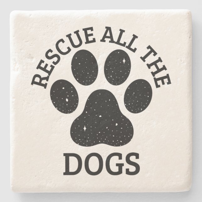 Paw Print RESCUE ALL THE DOGS dog lover Stone Coaster (Front)