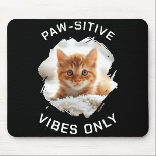 Paw Sitive Vibes Only Cat Photo Black  Mouse Mat