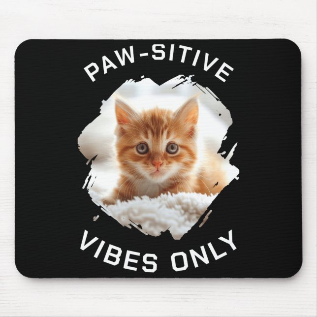 Paw Sitive Vibes Only Cat Photo Black  Mouse Mat (Front)