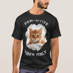 Paw Sitive Vibes Only Cat Photo Black T-Shirt