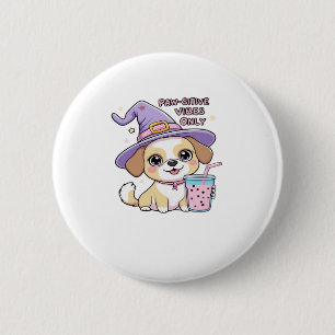 Paw-sitive Vibes Only Cute Dog With Bubble Tea Hal 6 Cm Round Badge