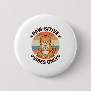 Paw-Sitive Vibes Only Meditating Cat Retro Design_ 6 Cm Round Badge