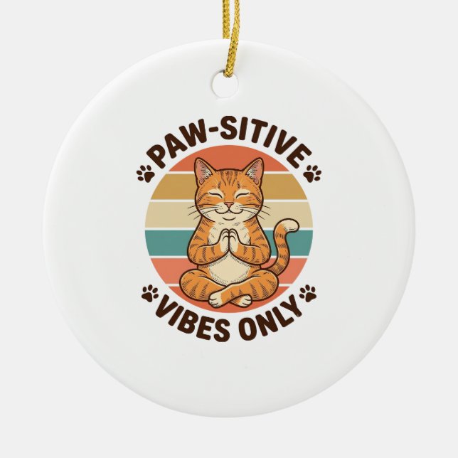 Paw-Sitive Vibes Only Meditating Cat Retro Design_ Ceramic Tree Decoration (Front)