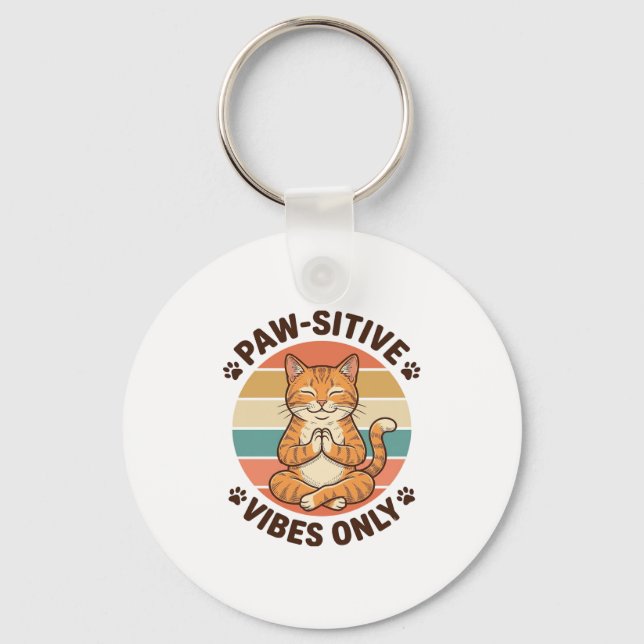 Paw-Sitive Vibes Only Meditating Cat Retro Design_ Key Ring (Front)
