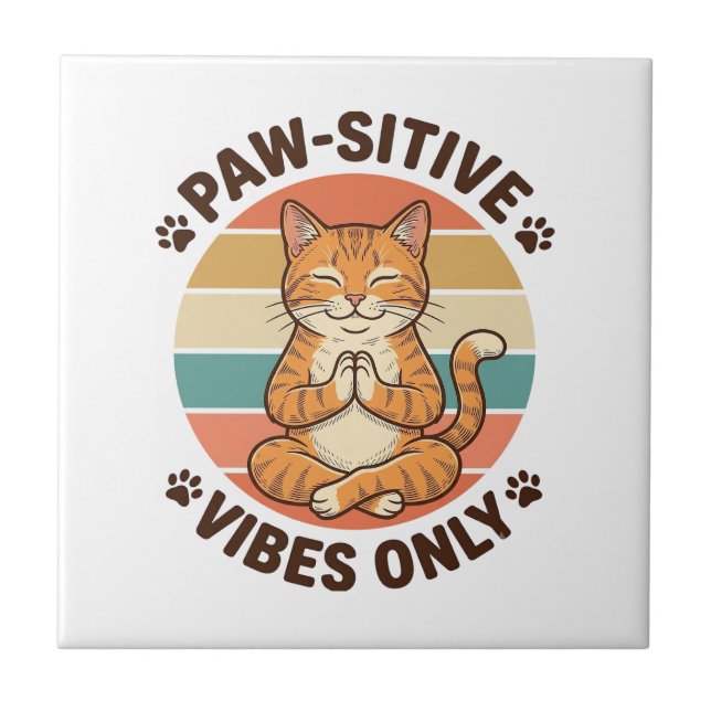 Paw-Sitive Vibes Only Meditating Cat Retro Design_ Tile (Front)