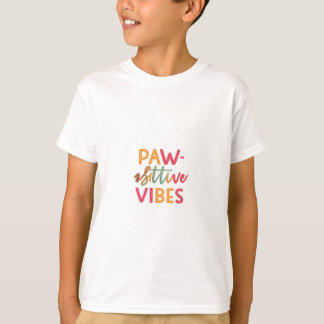 Paw-sitive Vibes T-Shirt