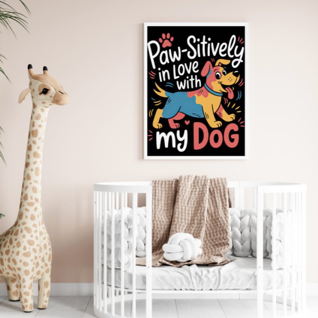 Paw-sitively Love My Colourful Dog Poster (Creator Uploaded)
