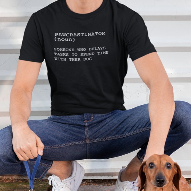 Pawcrastinator Definition Funny Dog Owner Saying T-Shirt (Creator Uploaded)