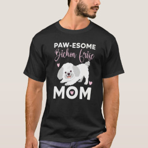 Pawesome Bichon Frise Mum Curly Hair Pup Puppy T-Shirt