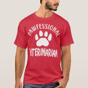 Pawfessional Veterinarian T-Shirt